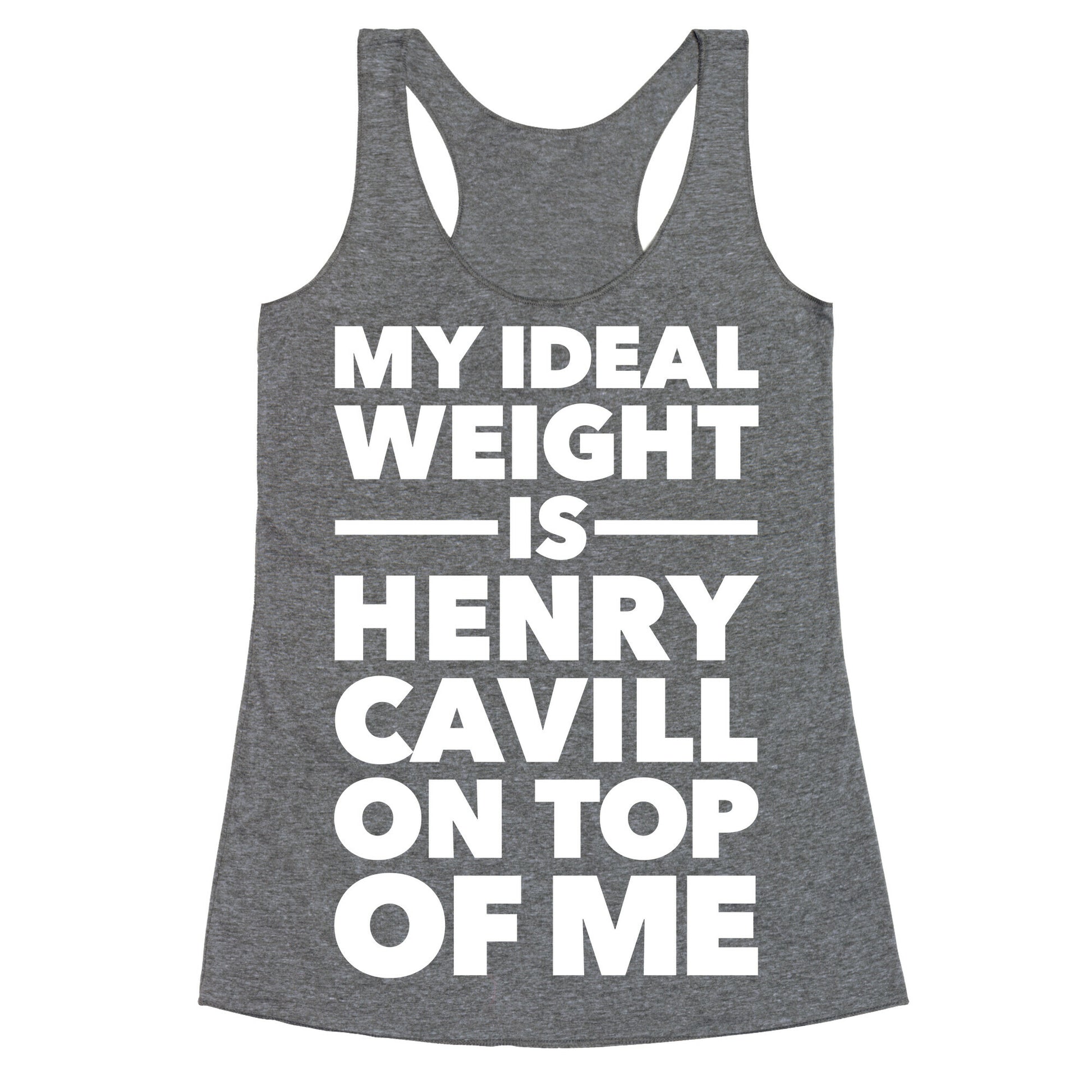 Ideal Weight (Henry Cavill) Racerback Tank
