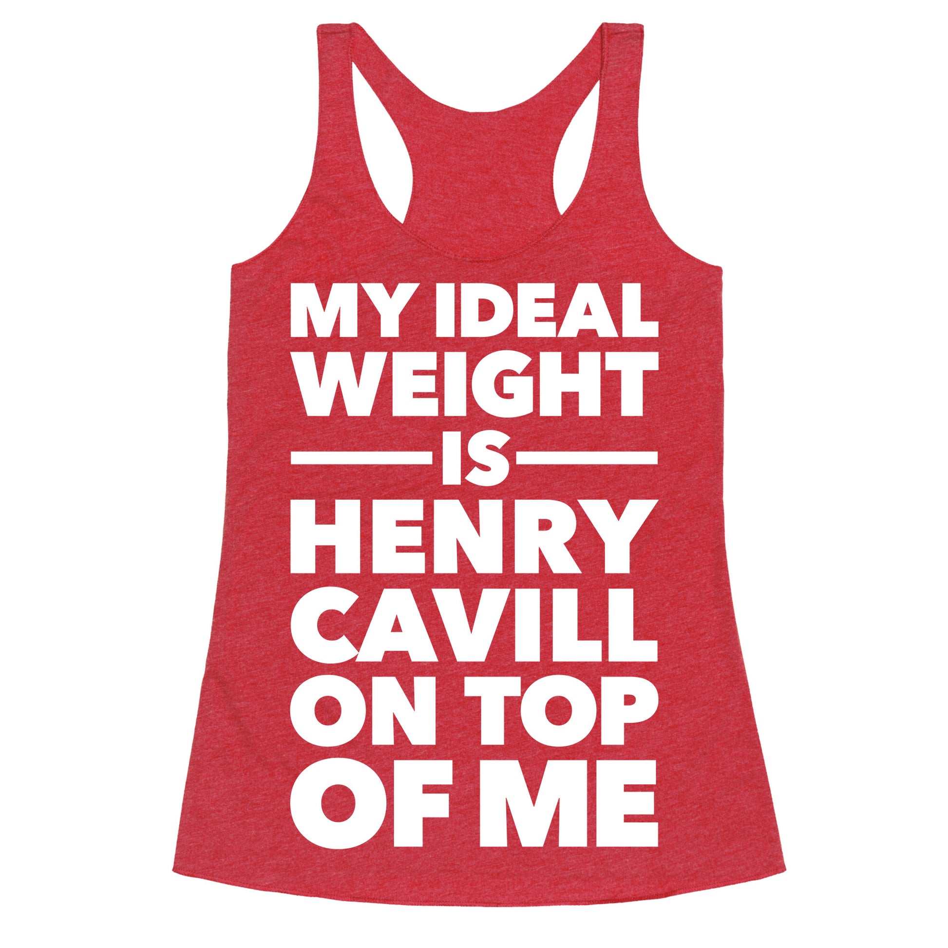 Ideal Weight (Henry Cavill) Racerback Tank