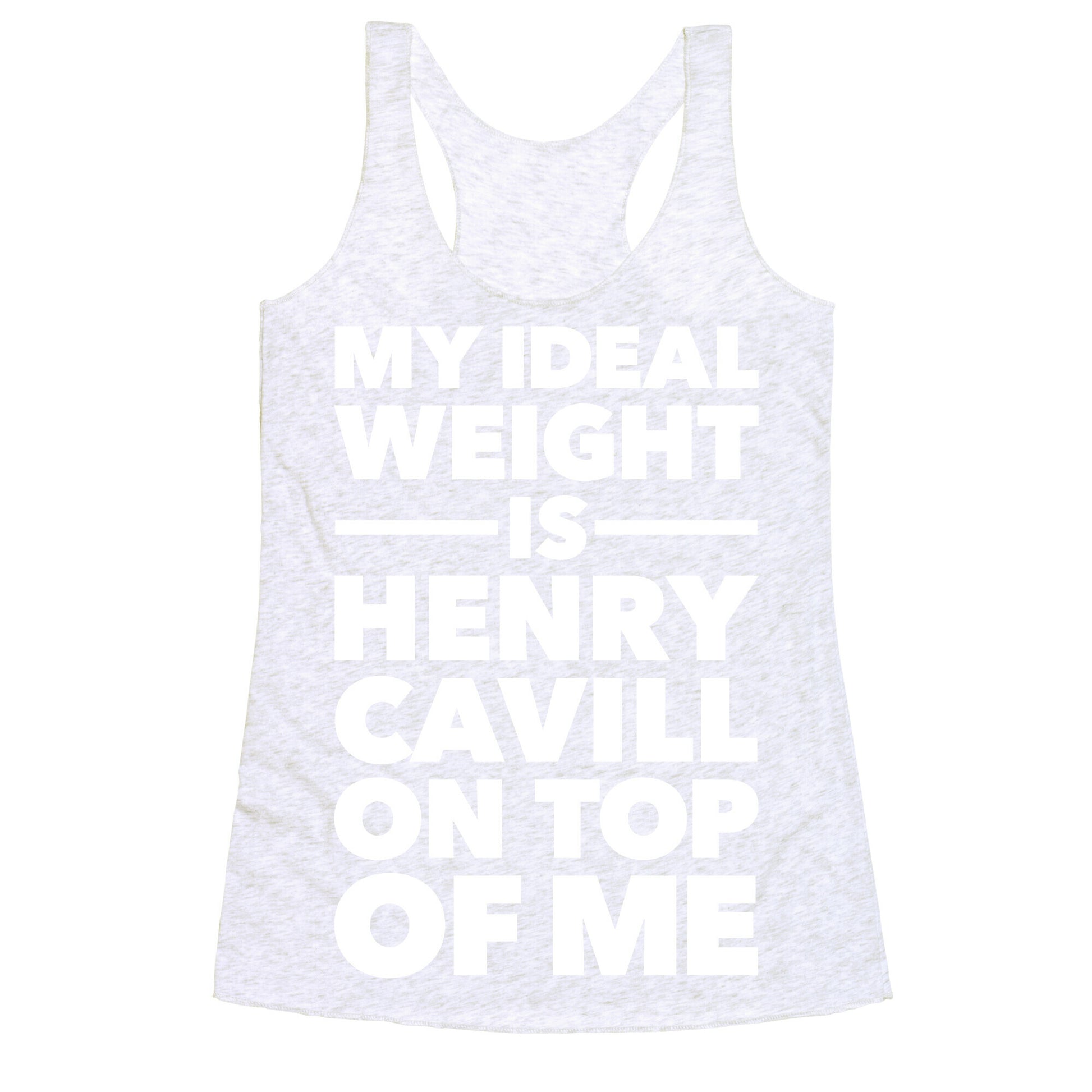 Ideal Weight (Henry Cavill) Racerback Tank