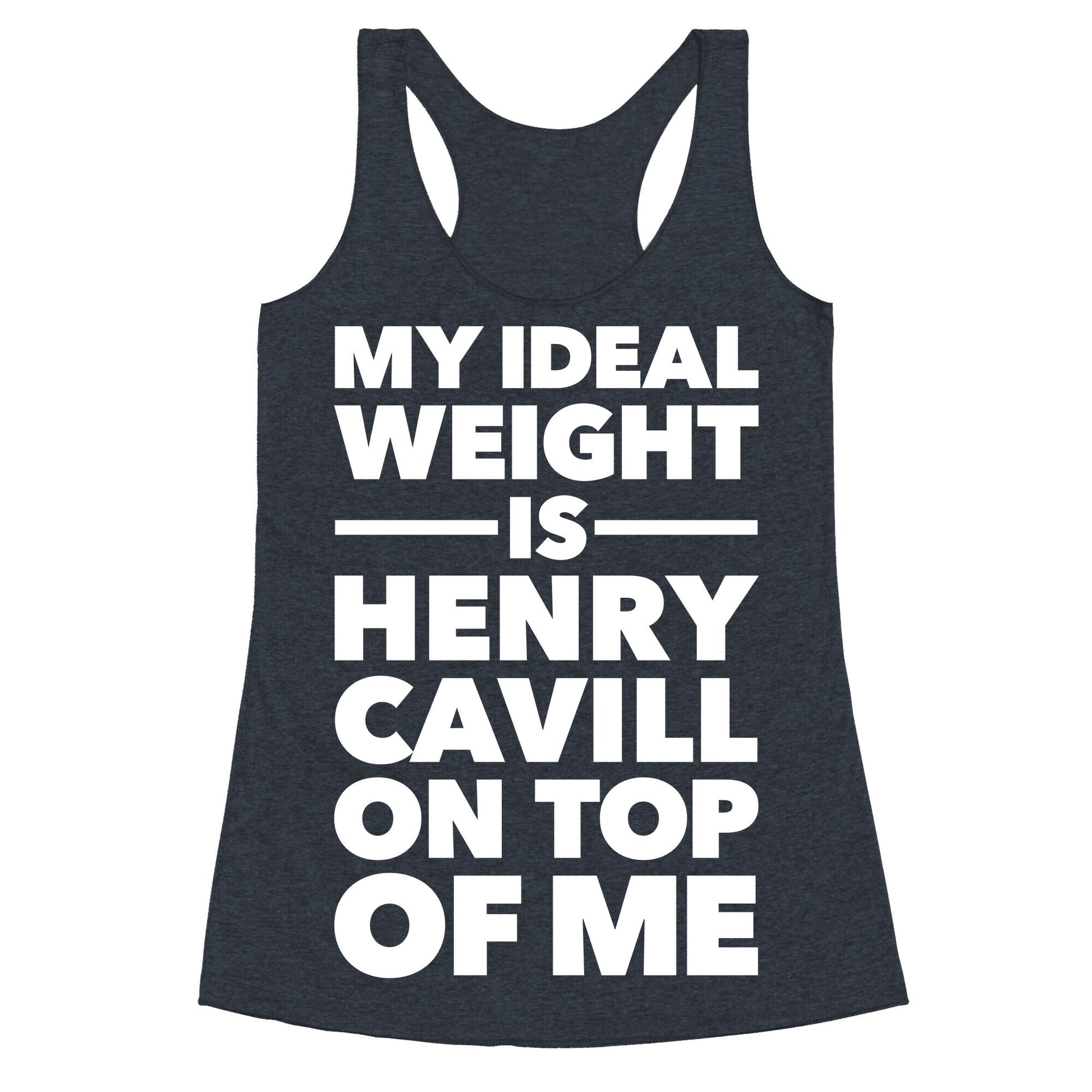 Ideal Weight (Henry Cavill) Racerback Tank