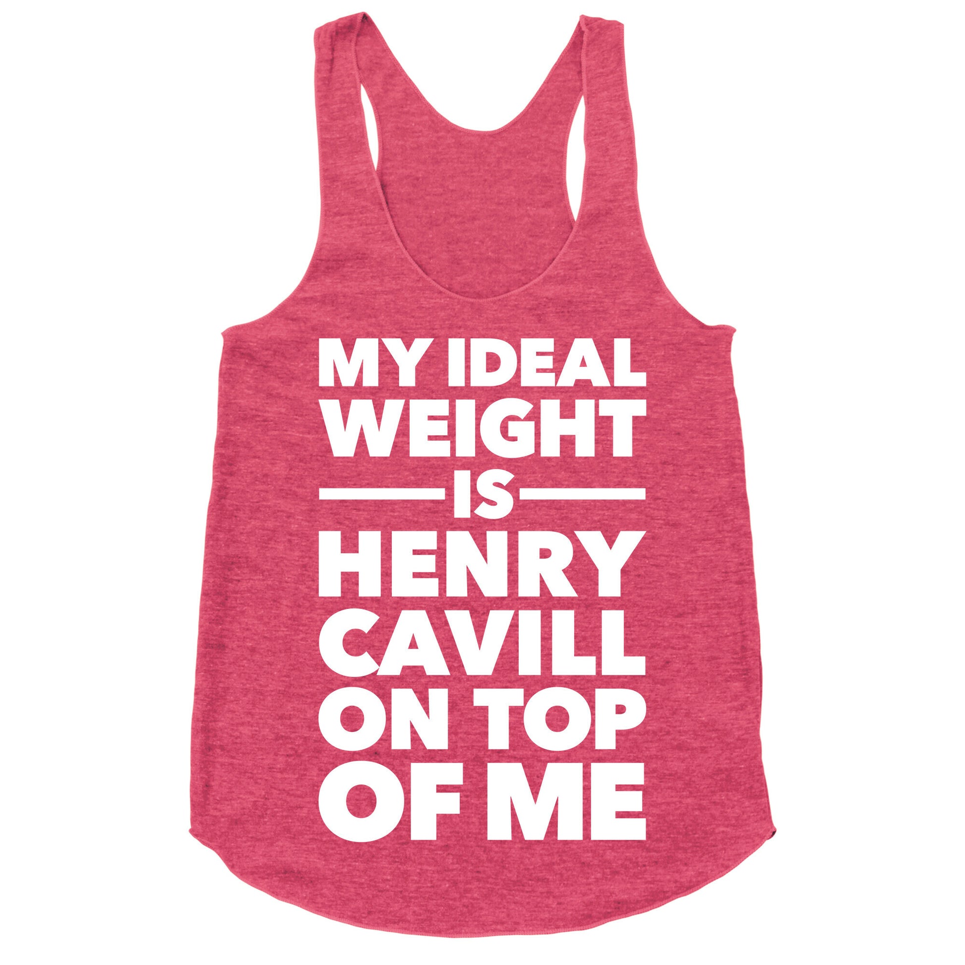 Ideal Weight (Henry Cavill) Racerback Tank