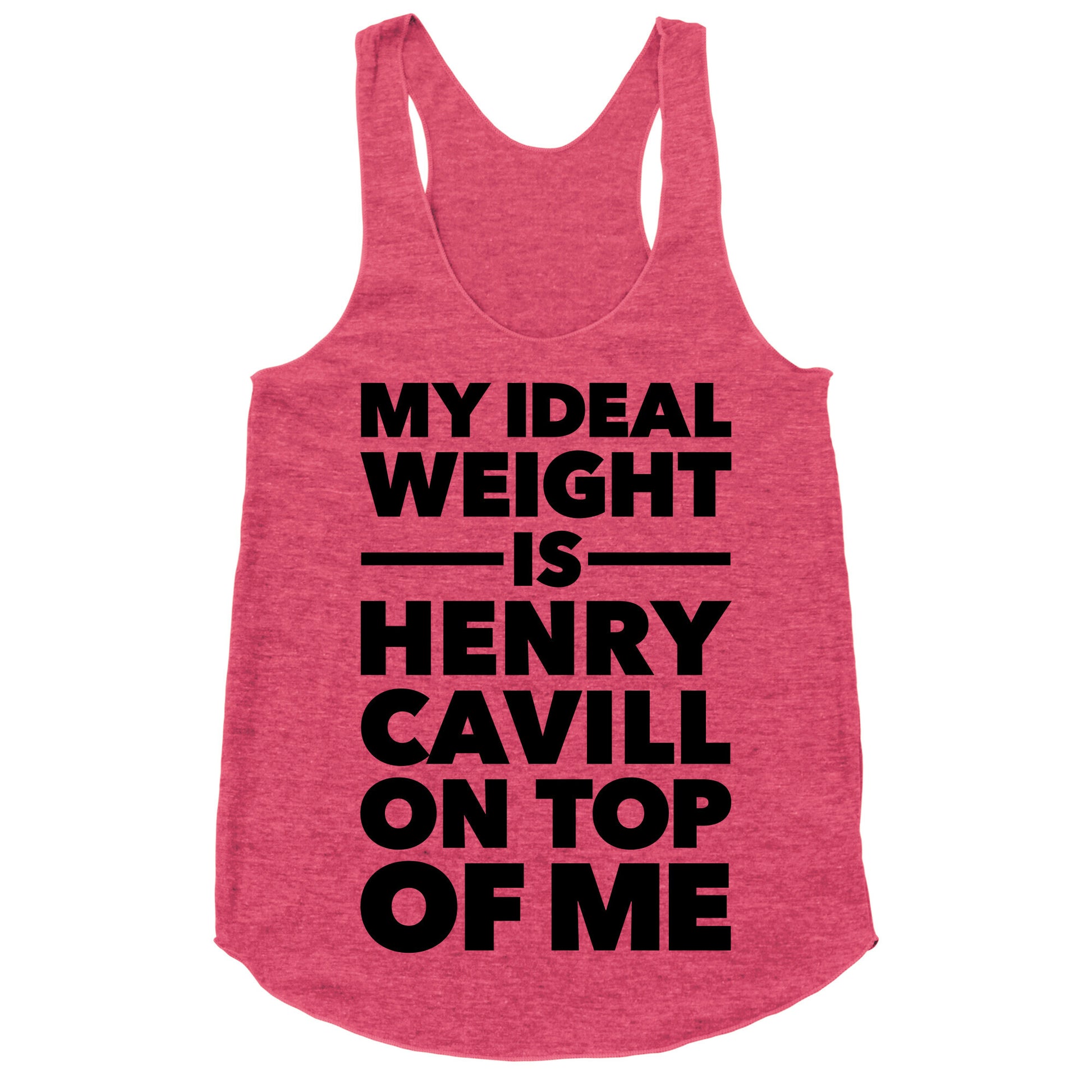 Ideal Weight (Henry Cavill) Racerback Tank