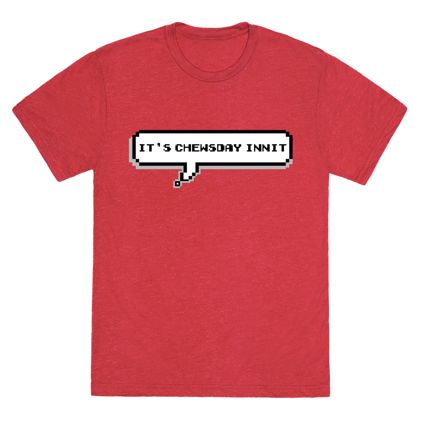 It's Chewsday Innit Unisex Triblend Tee