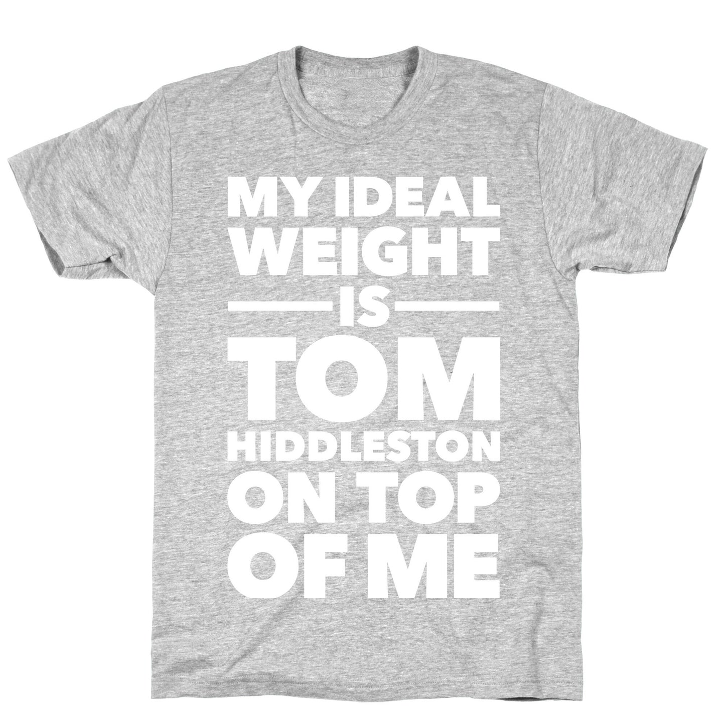 Ideal Weight (Tom Hiddleston) T-Shirt