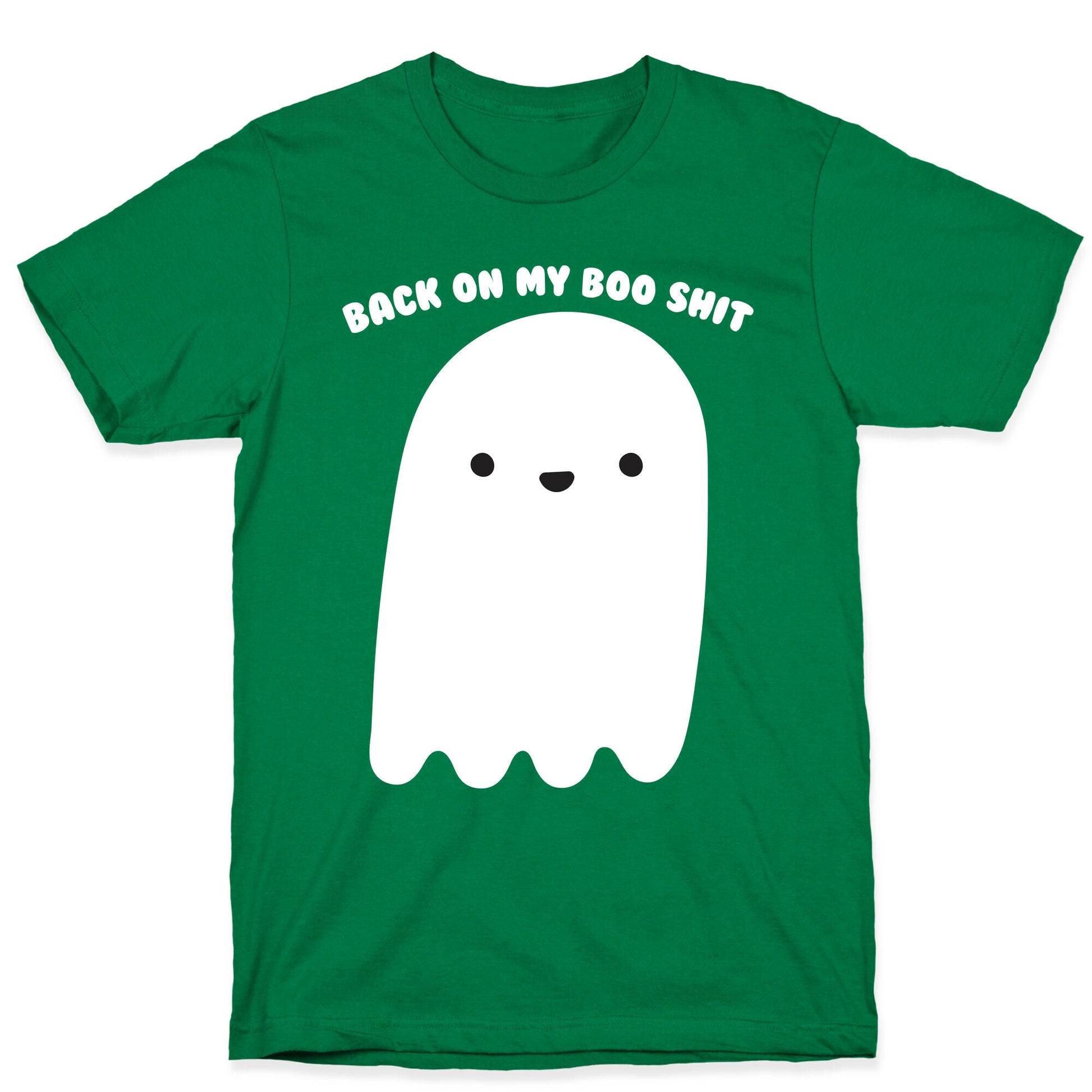 Back On My Boo Shit Ghost T-Shirt