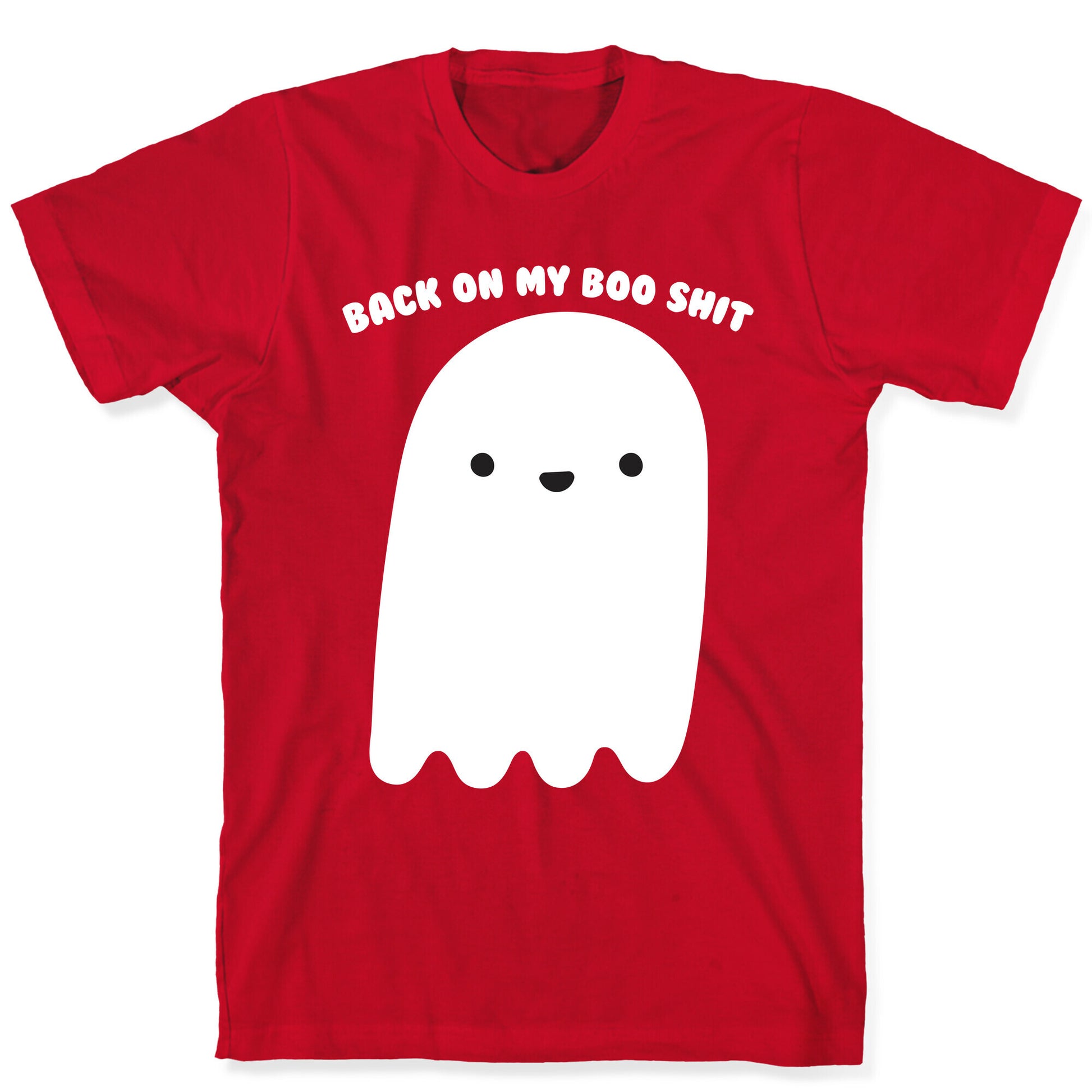 Back On My Boo Shit Ghost T-Shirt