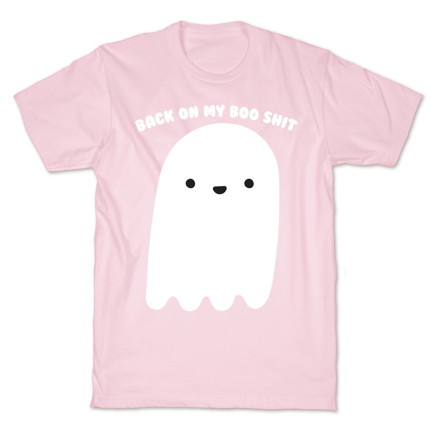 Back On My Boo Shit Ghost T-Shirt