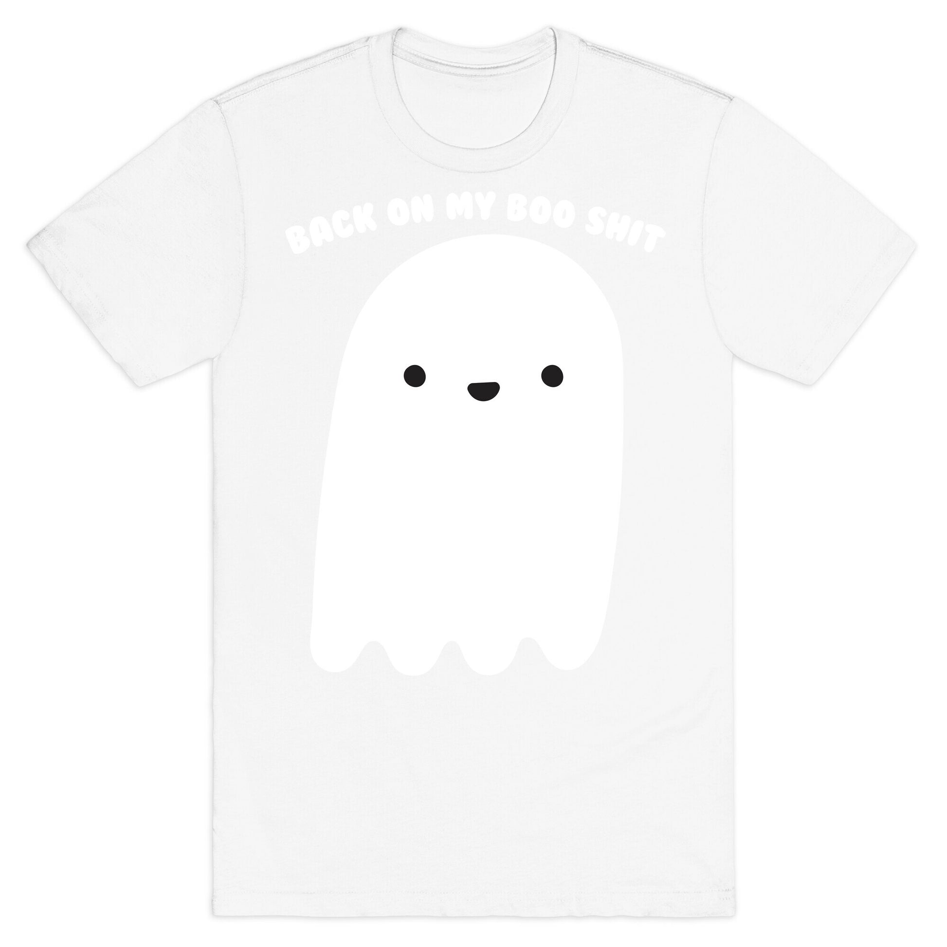 Back On My Boo Shit Ghost T-Shirt