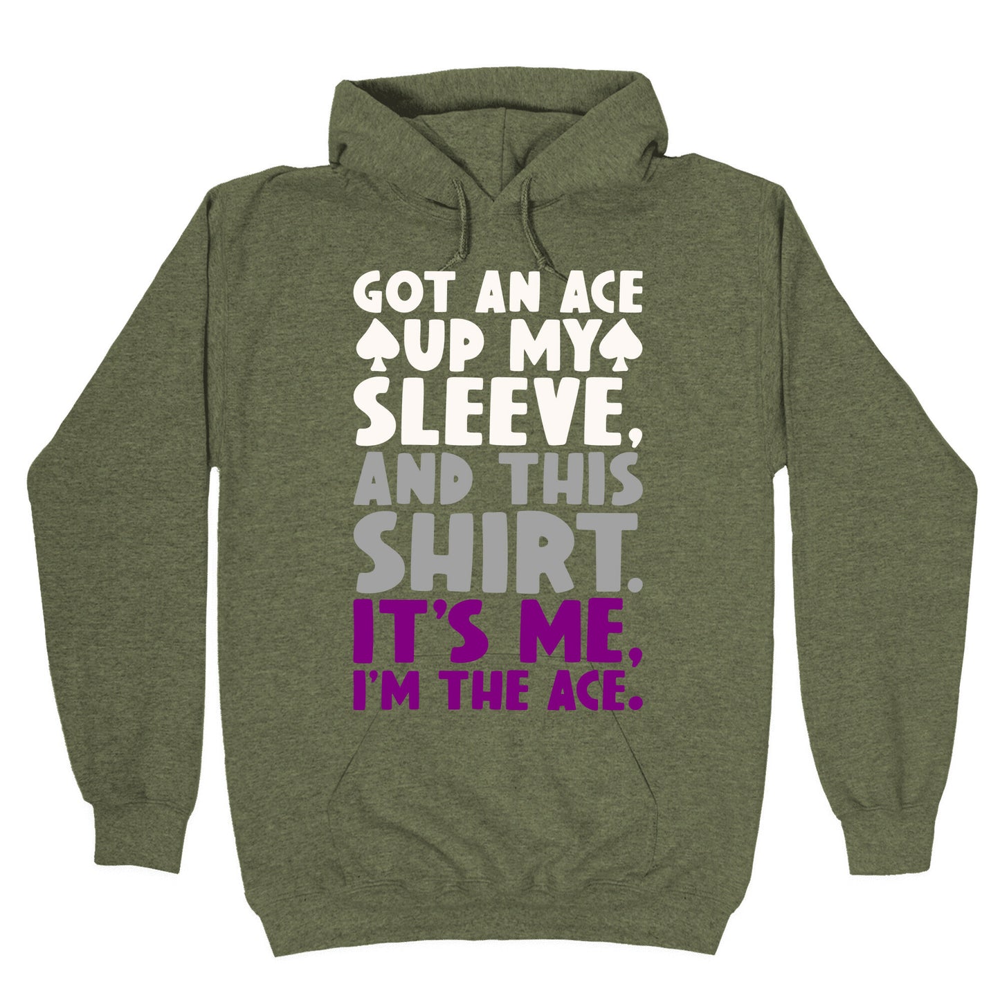 Got An Ace Up My Sleeve Hoodie