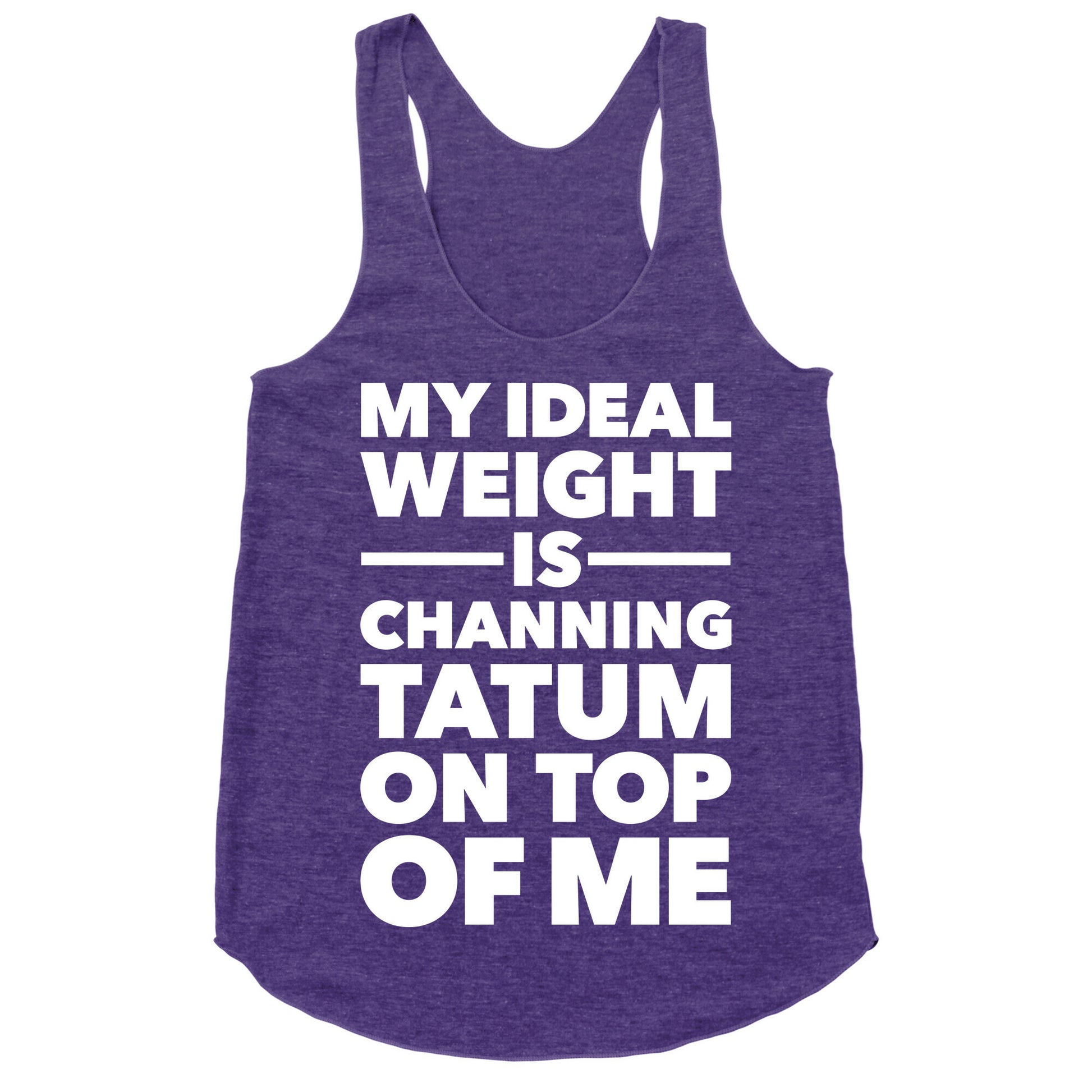 Ideal Weight (Channing Tatum) Racerback Tank