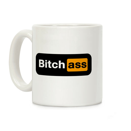 Bitch Ass Parody Coffee Mug