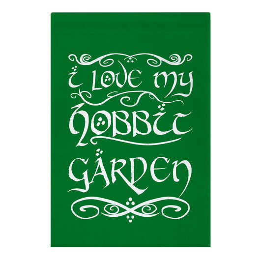 For All Hobbits Share A Love of Things That Grow Garden Flag