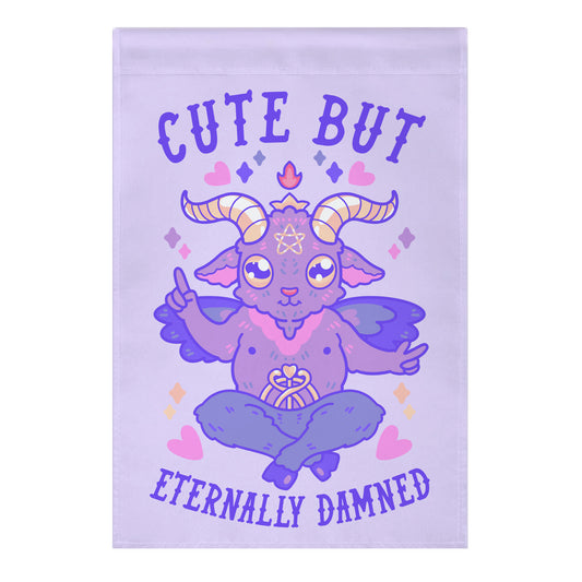 Cute But Eternally Damned Garden Flag