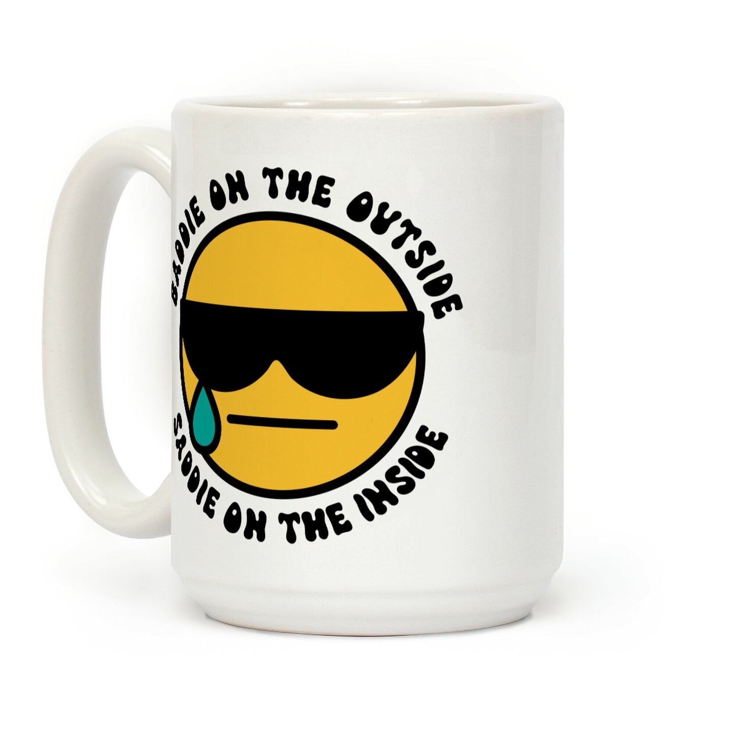 Baddie On the Outside, Saddie On the Inside Coffee Mug
