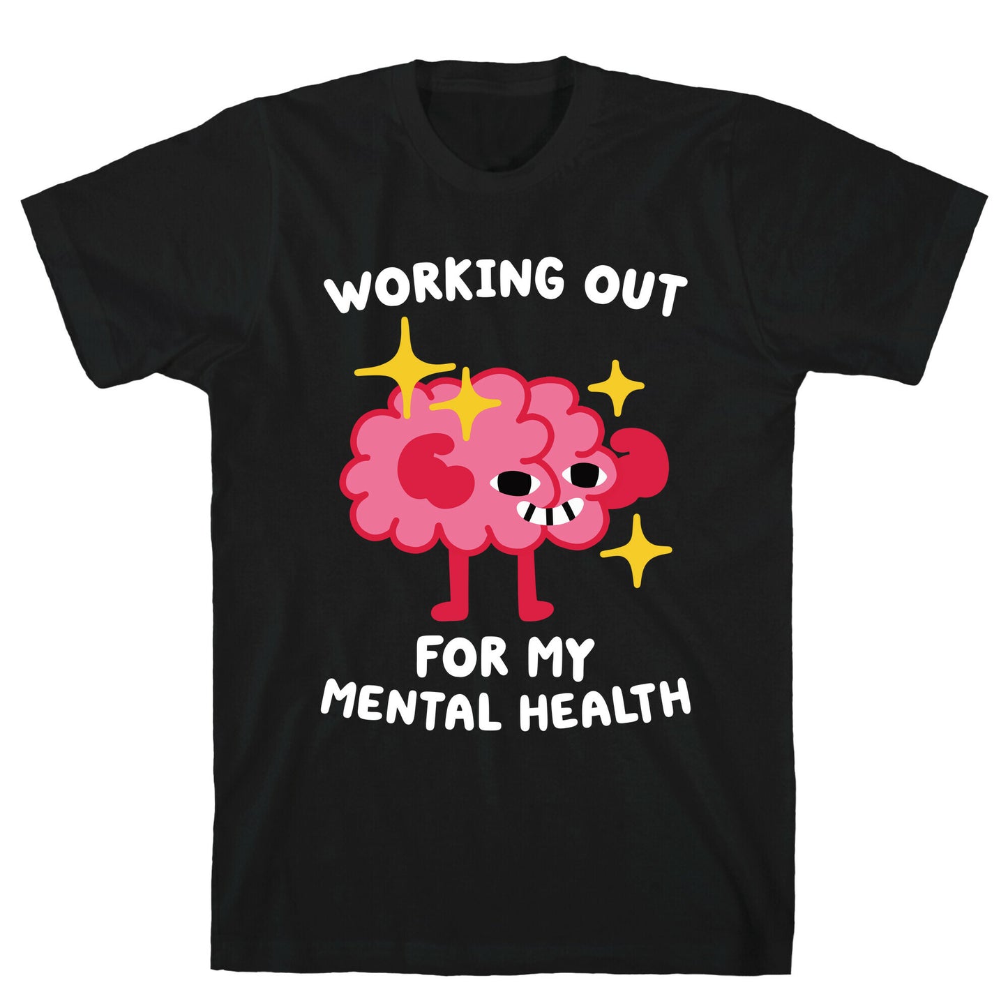 Working Out For My Mental Health T-Shirt