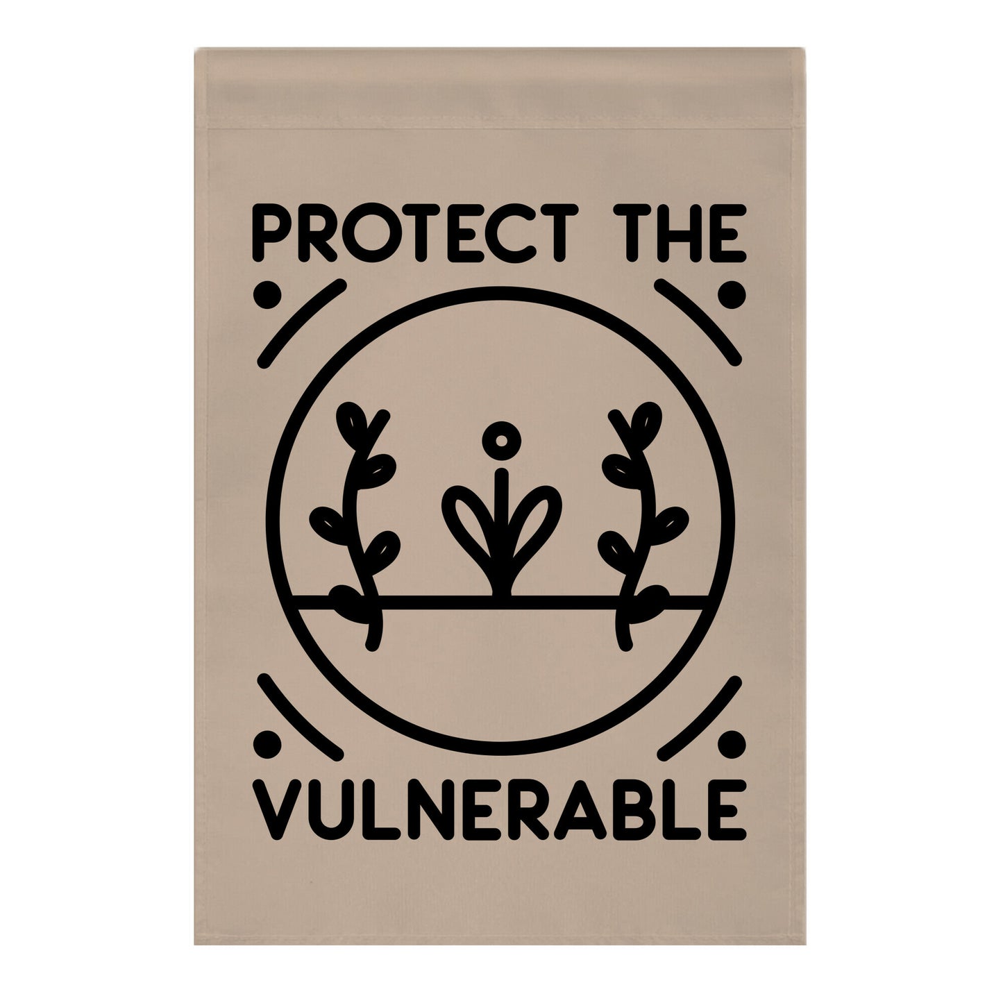 Protect The Vulnerable Garden Flag