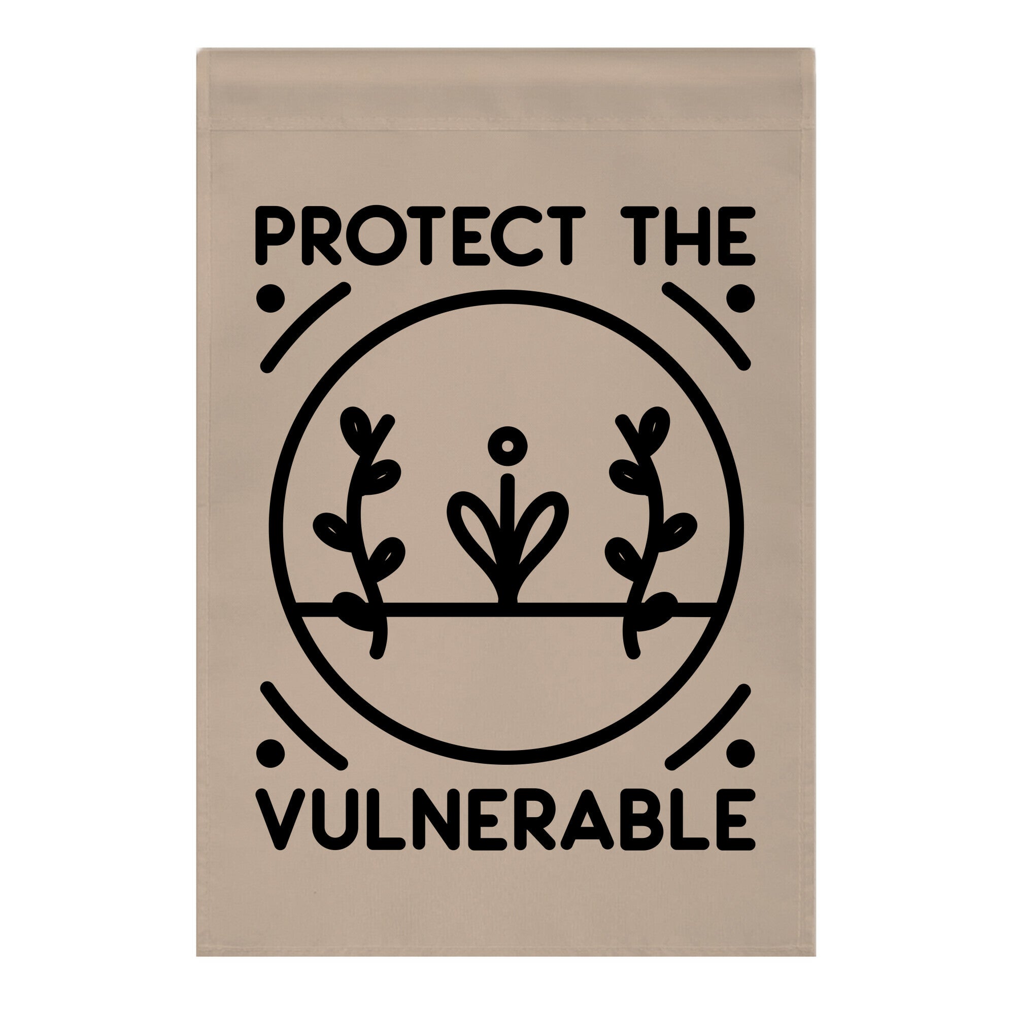 Protect The Vulnerable Garden Flag