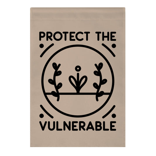 Protect The Vulnerable Garden Flag
