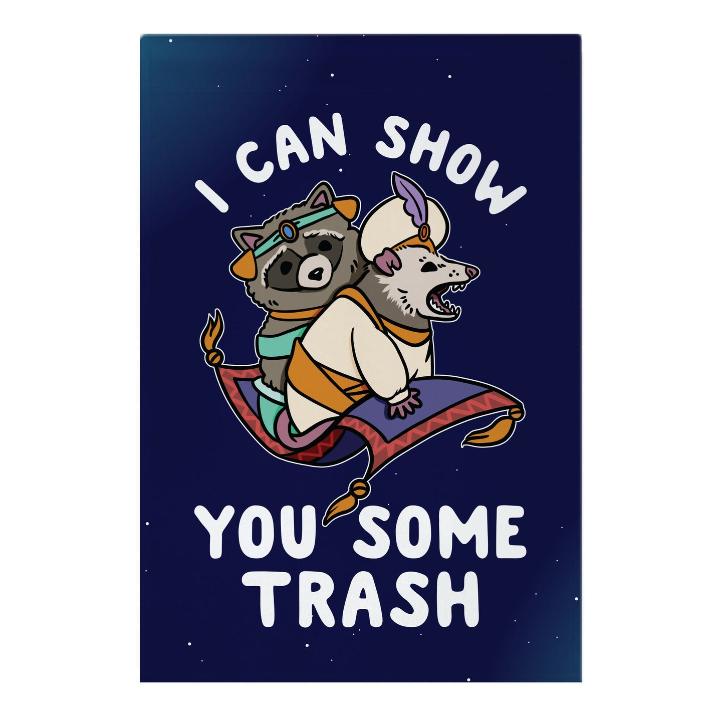 I Can Show You Some Trash Racoon Possum Garden Flag