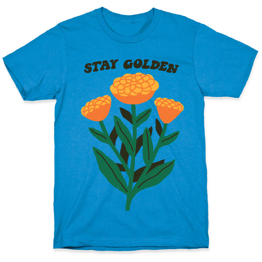 Stay Golden Marigolds T-Shirt