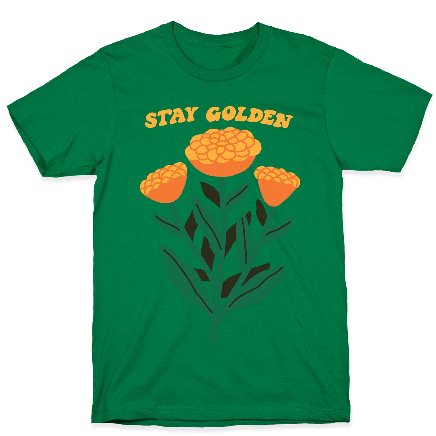 Stay Golden Marigolds T-Shirt
