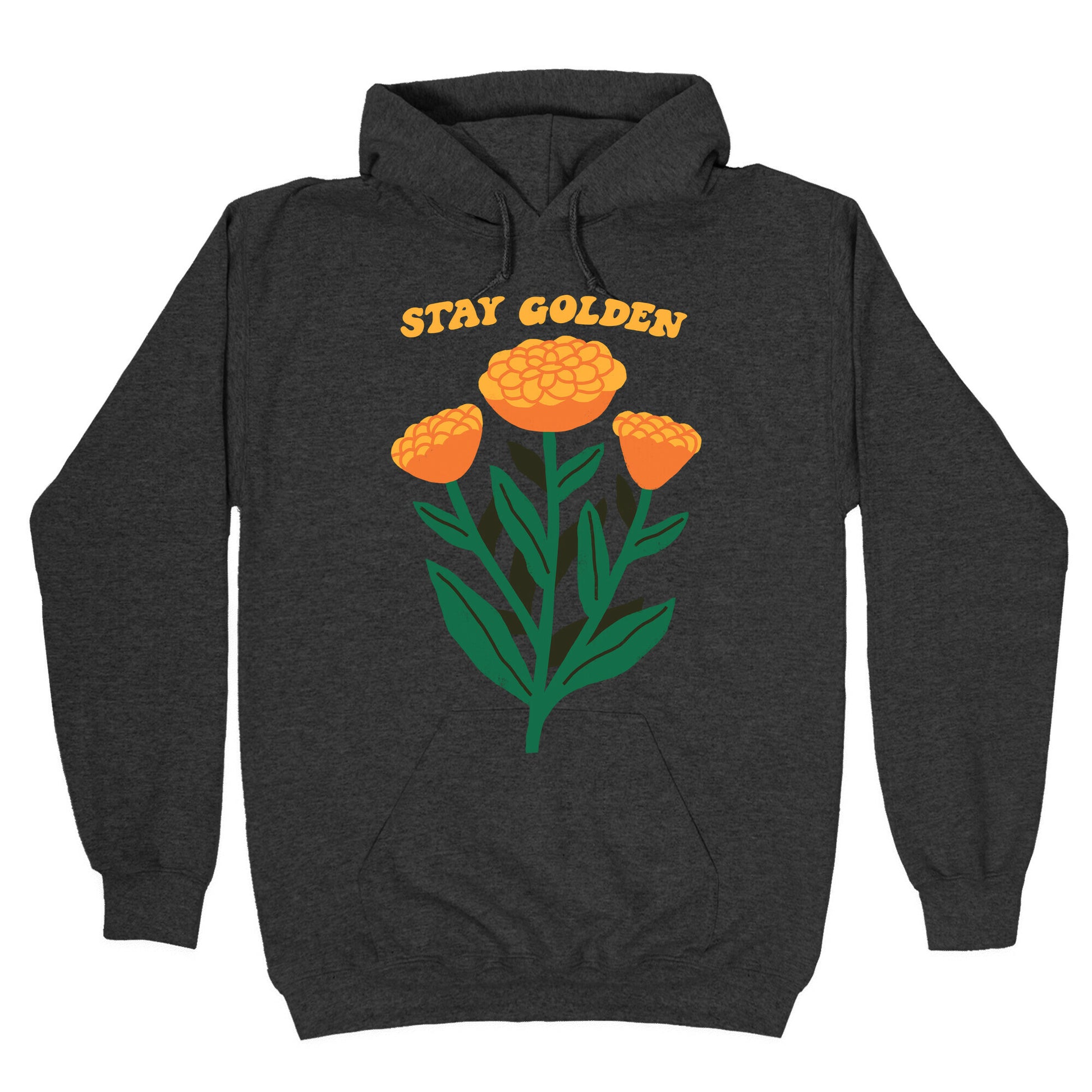 Stay Golden Marigolds Hoodie