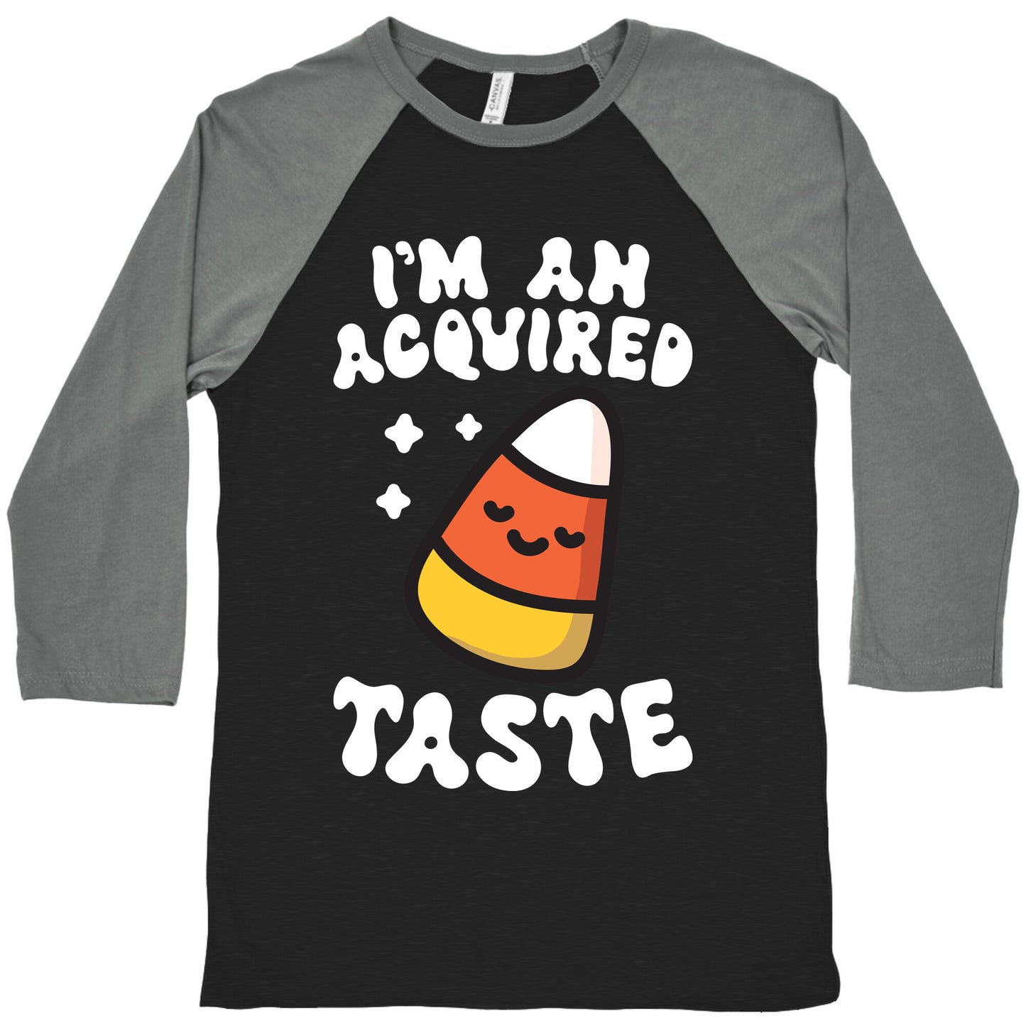 I'm An Acquired Taste Candy Corn Baseball Tee