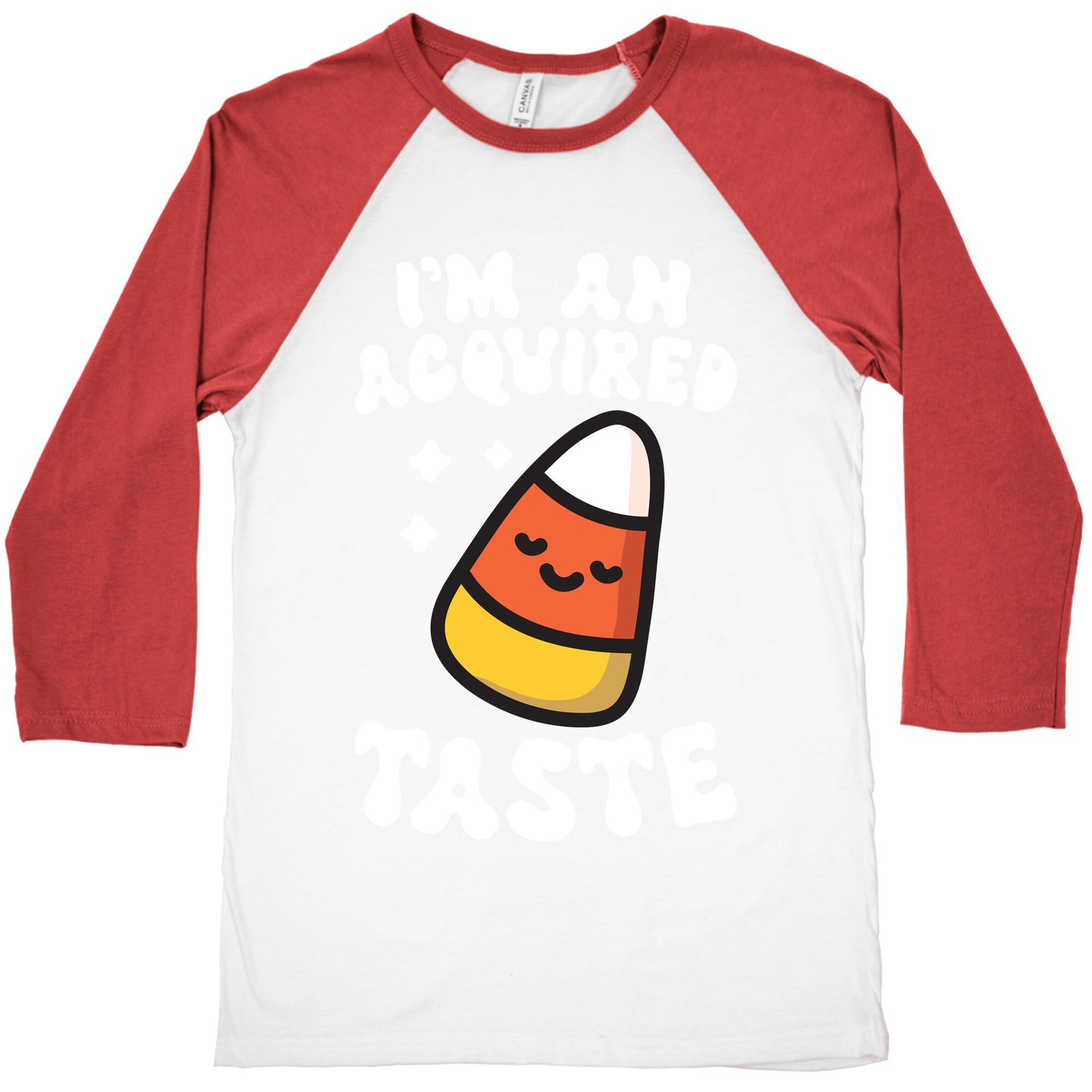 I'm An Acquired Taste Candy Corn Baseball Tee