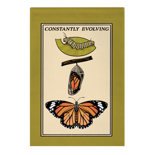 Constantly Evolving Monarch Butterfly Garden Flag