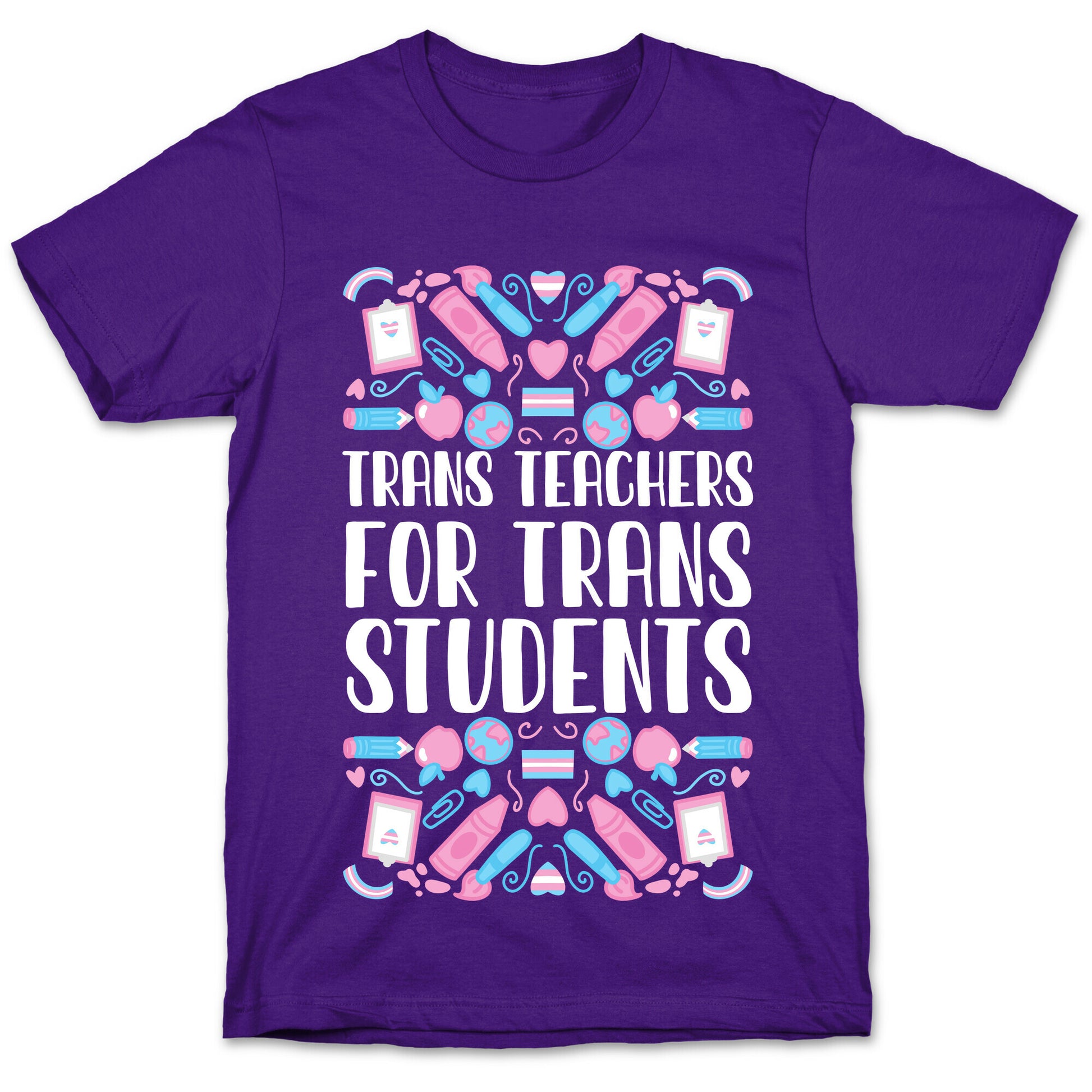 Trans Teachers For Trans Students T-Shirt