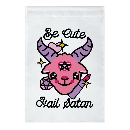Be Cute, Hail Satan Garden Flag