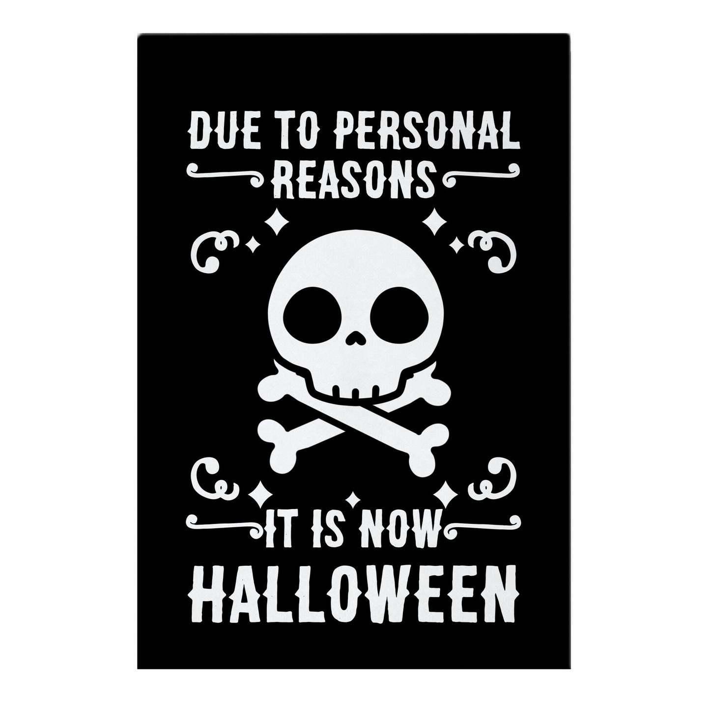Due To Personal Reasons It Is Now Halloween Skull (White Text) Garden Flag