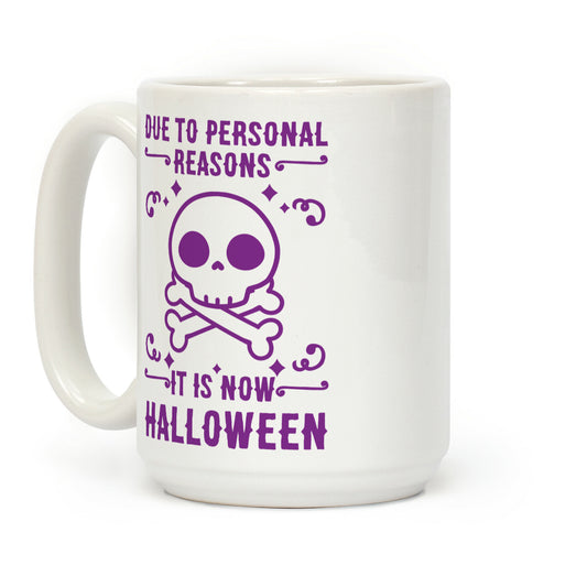 Due To Personal Reasons It Is Now Halloween Skull (Purple) Coffee Mug
