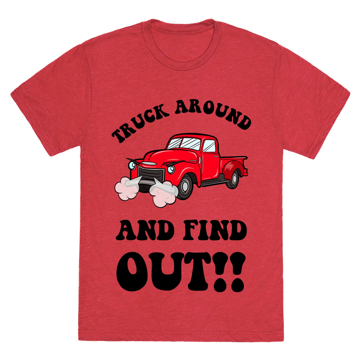 Truck Around and Find Out Unisex Triblend Tee
