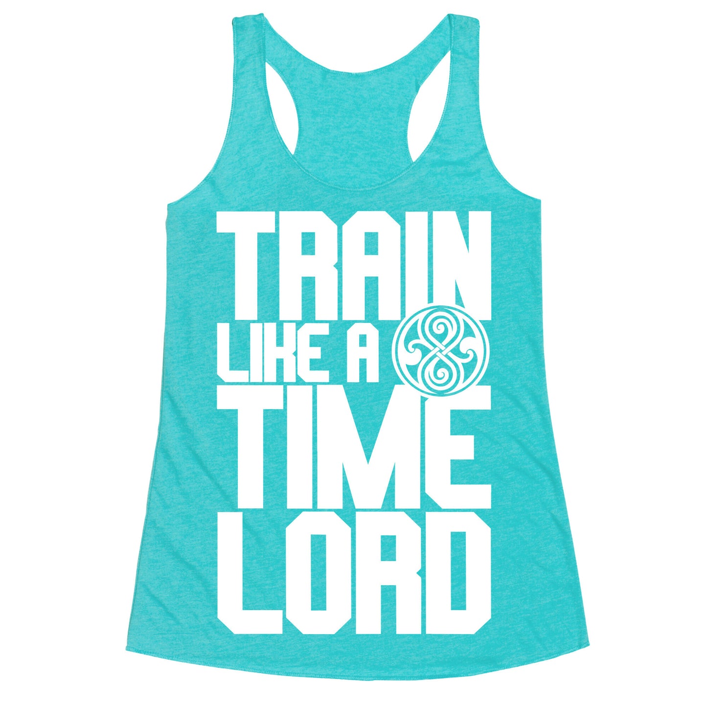 Train Like A Time Lord Racerback Tank