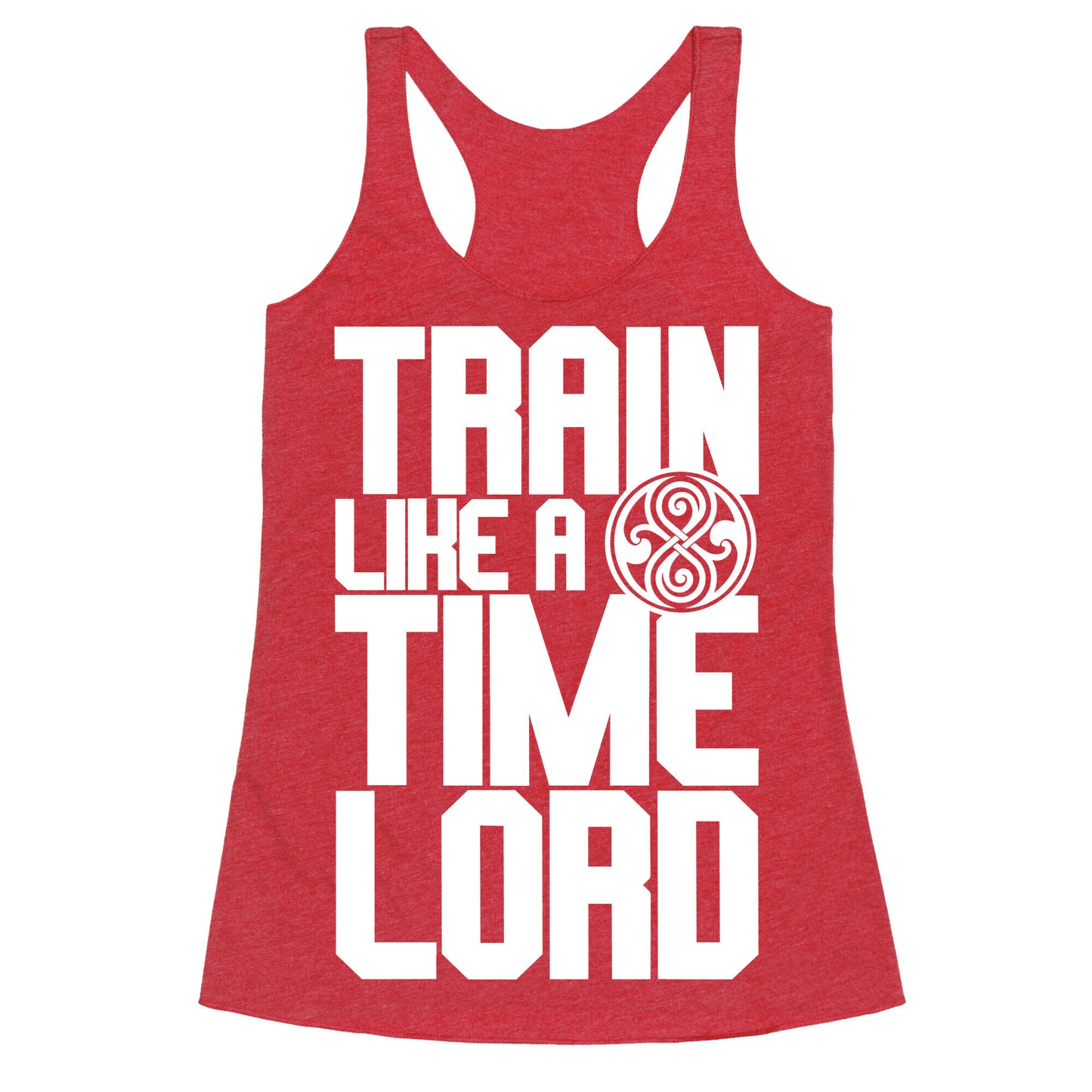 Train Like A Time Lord Racerback Tank