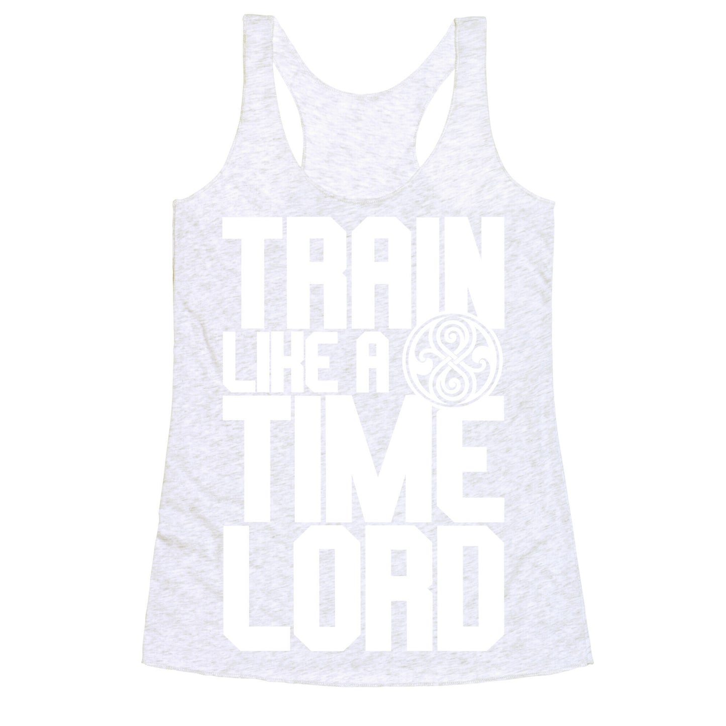 Train Like A Time Lord Racerback Tank