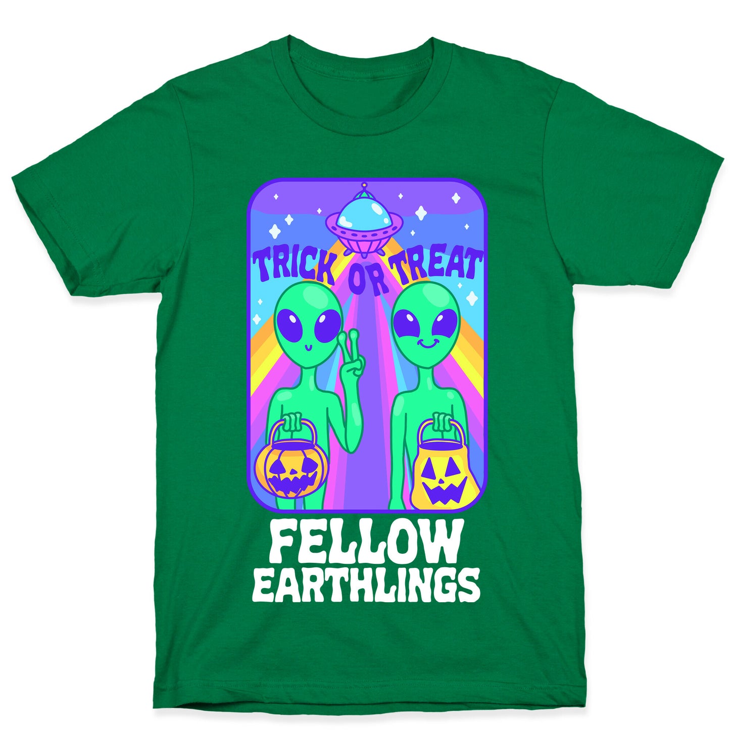 Trick Or Treat Fellow Earthlings T-Shirt