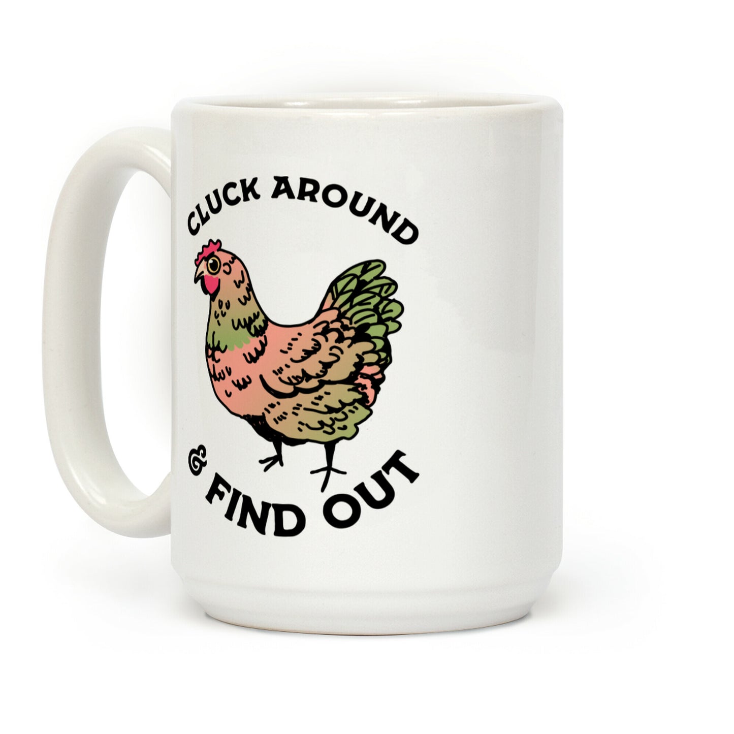 Cluck Around & Find Out Coffee Mug
