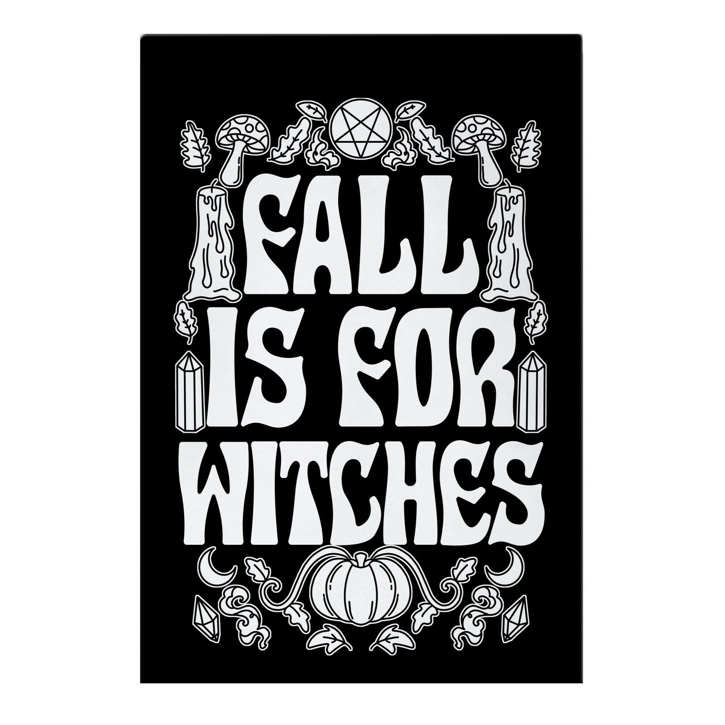 Fall Is For Witches Garden Flag