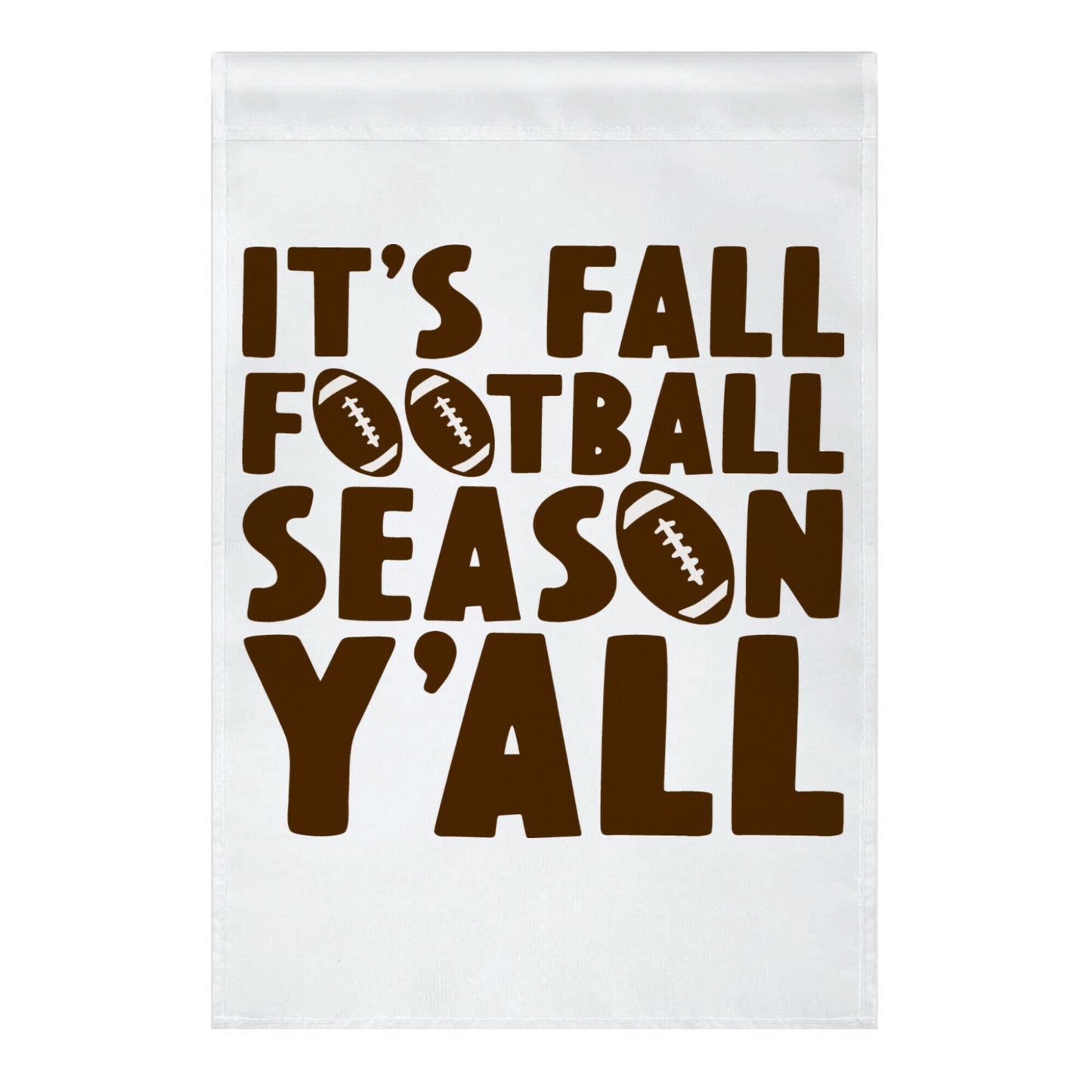 It's Fall Football Season Y'all Garden Flag
