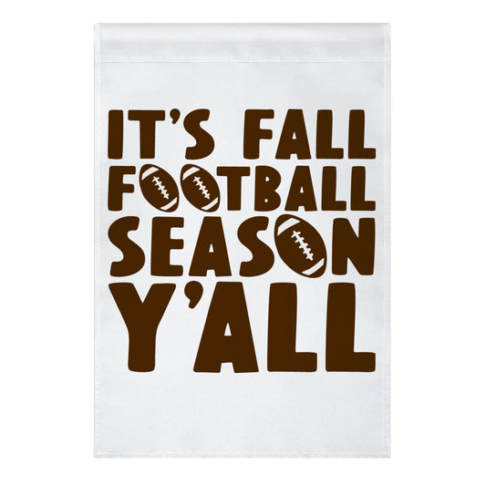 It's Fall Football Season Y'all Garden Flag