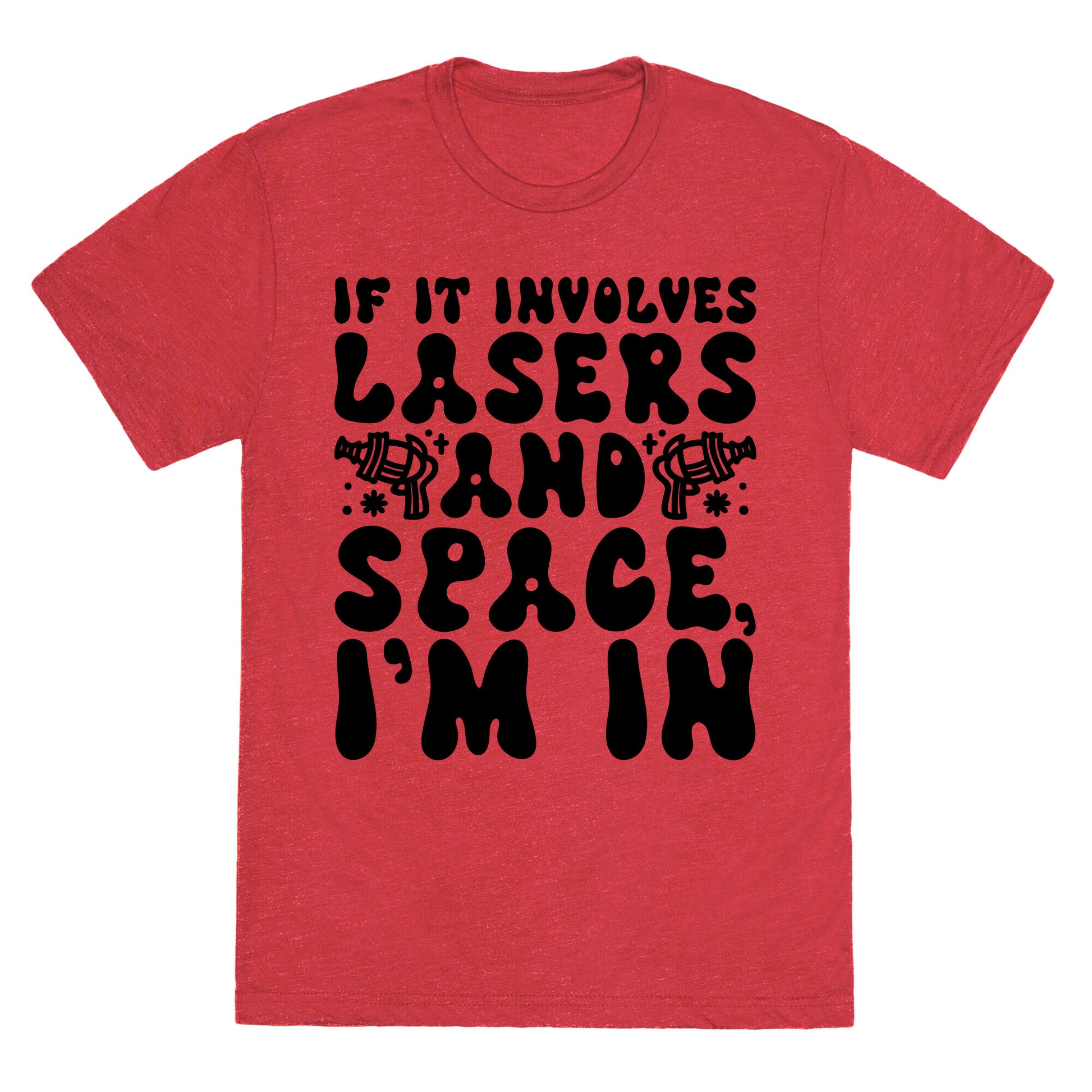 If It Involves Lasers and Space I'm In Unisex Triblend Tee