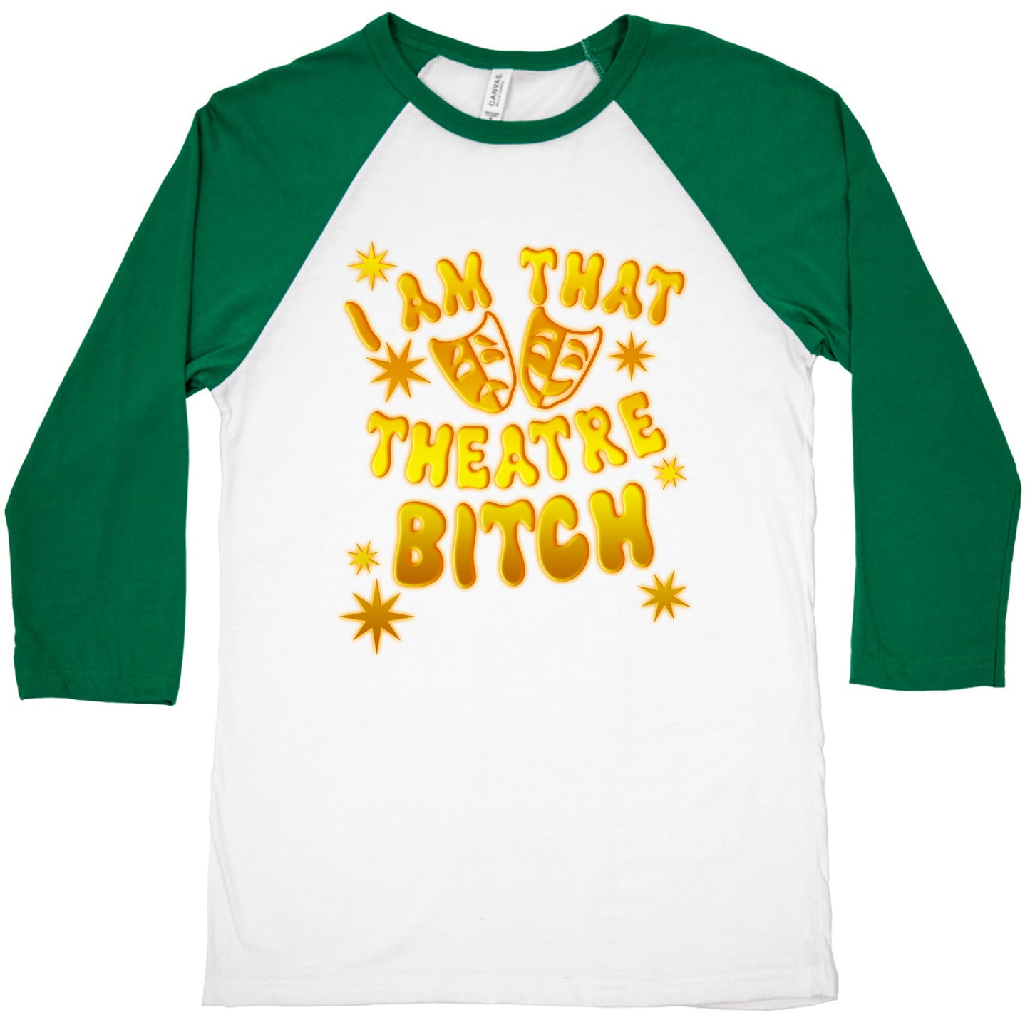 I Am That Theatre Bitch Baseball Tee