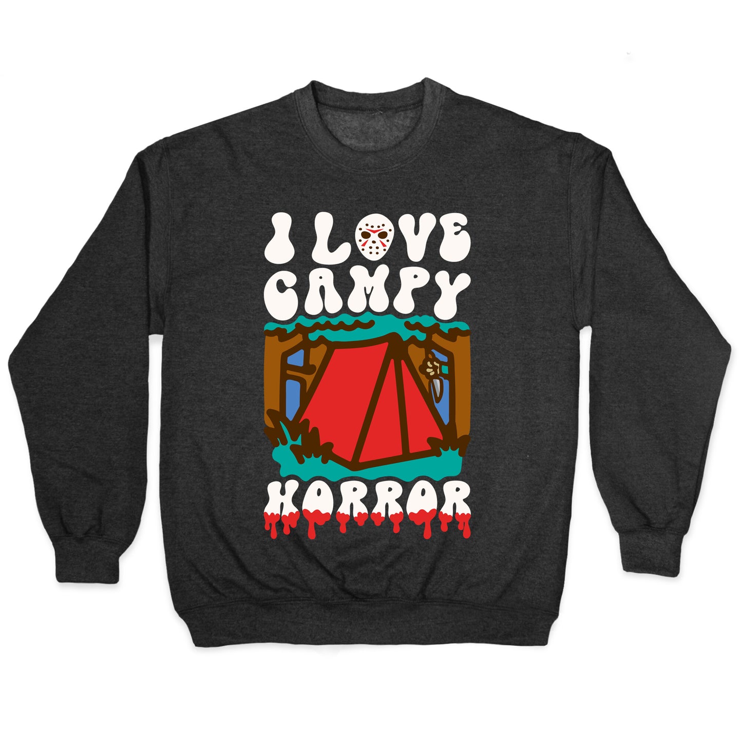 I Love Campy Horror Parody Crewneck Sweatshirt