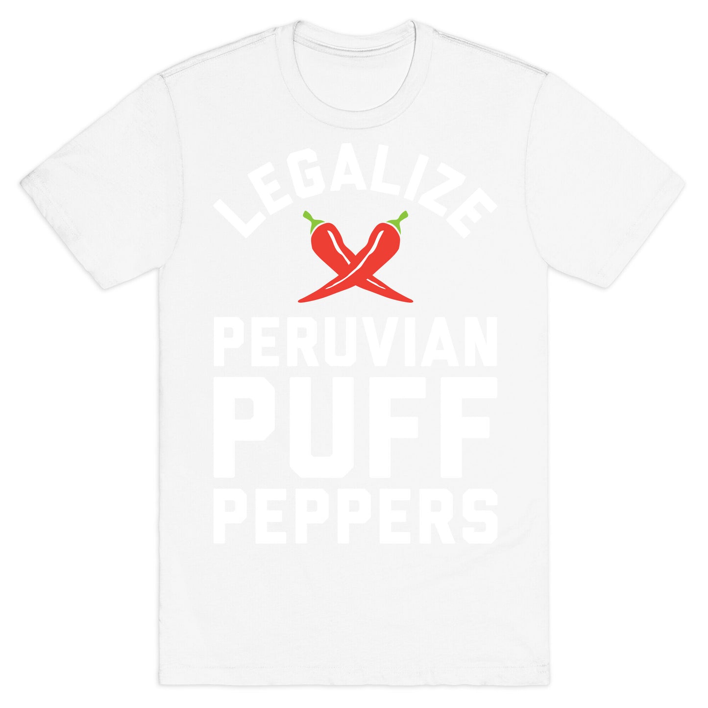 Legalize Peruvian Puff Peppers T-Shirt
