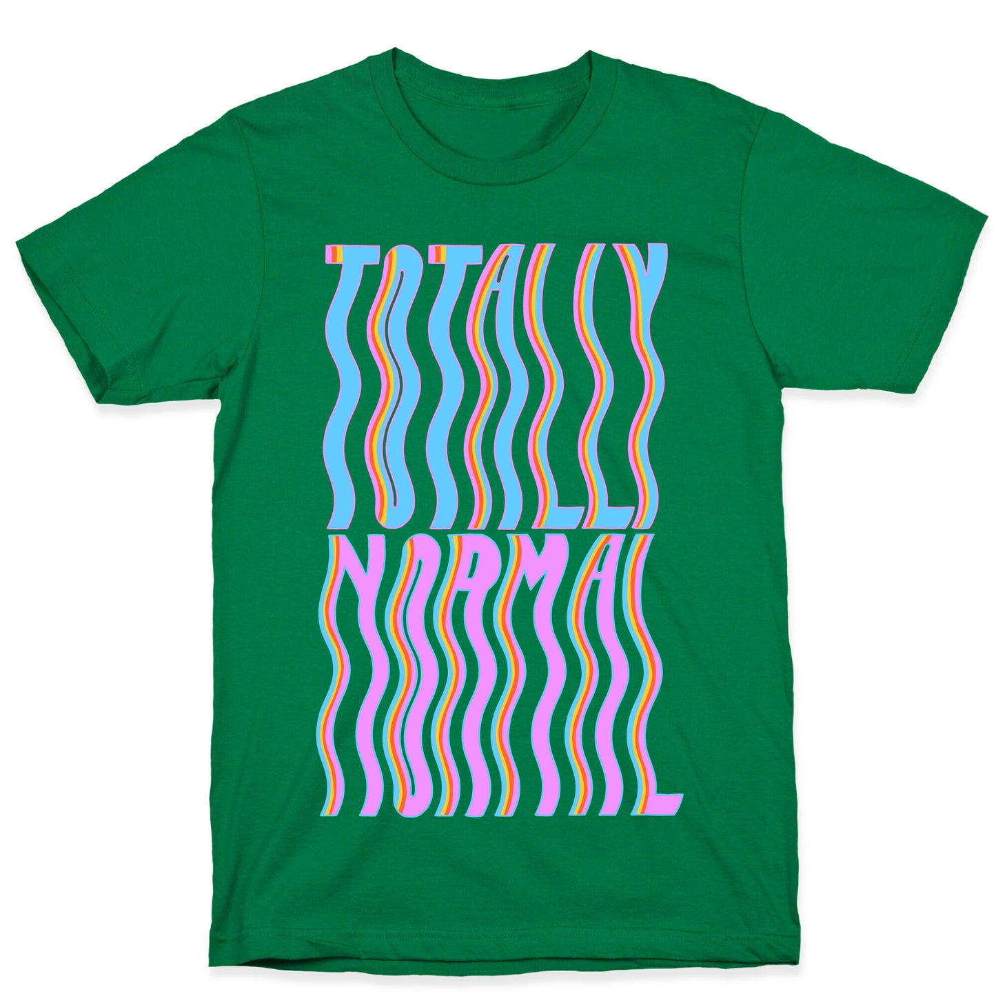 Trippy Totally Normal T-Shirt