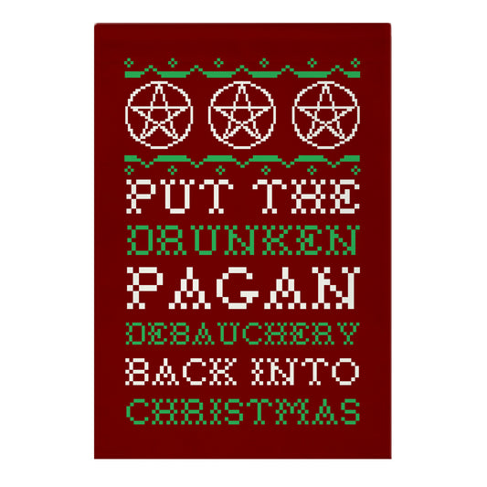 Put the Drunken Pagan Debauchery Back into Christmas Garden Flag