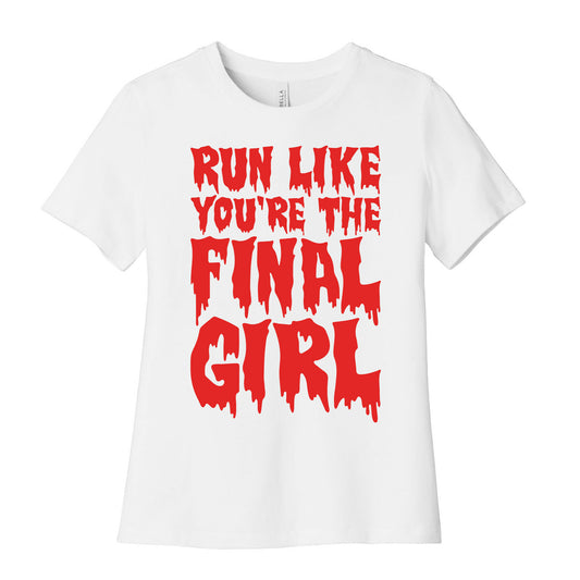 Run Like You're The Final Girl Women's Cotton Tee