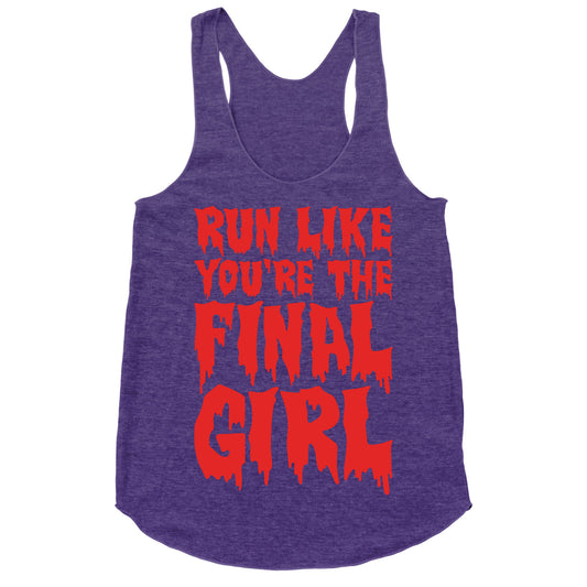Run Like You're The Final Girl Racerback Tank